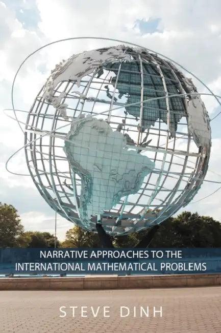 Narrative Approaches to the International Mathematical Problems. (English, Steve Dinh a. K. a. Vo Duc Dien)