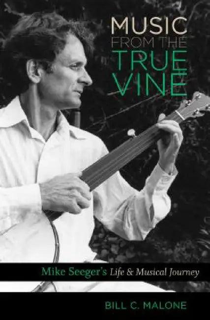 Music from the True Vine (English, Bill C. Malone)