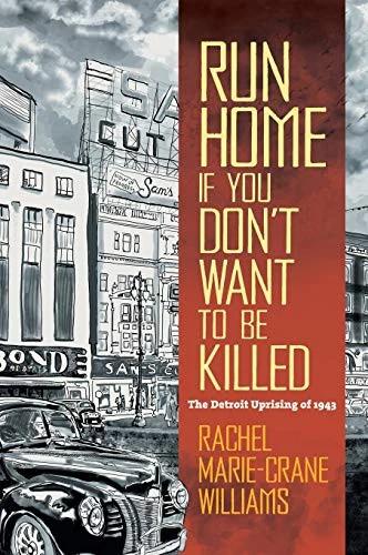 Run Home If You Don't Want to Be Killed (English, Rachel Marie-Crane Williams)