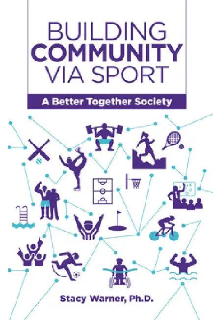Building Community Via Sport (English, Stacy Warner)