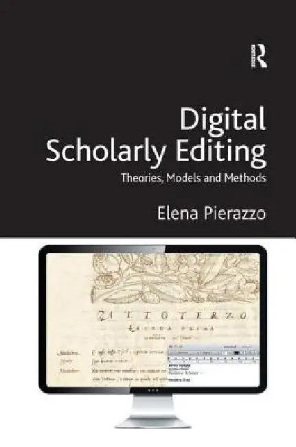 Digital Scholarly Editing (English, Elena Pierazzo)