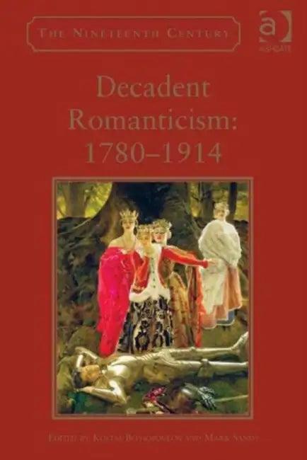 Decadent Romanticism (English, Kostas Boyiopoulos | Mark Sandy)