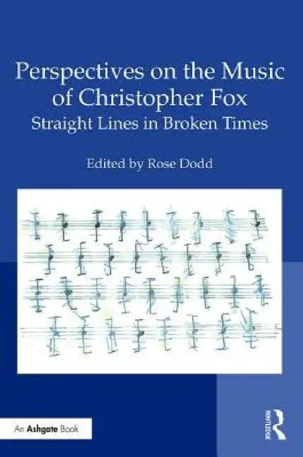 Perspectives on the Music of Christopher Fox (English, Rose Dodd)