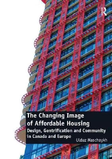 The Changing Image of Affordable Housing (English, Ulduz Maschaykh)
