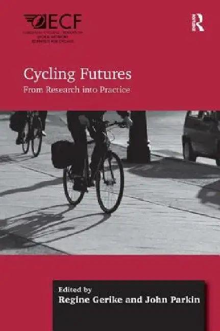 Cycling Futures (English, Regine Gerike | John Parkin)
