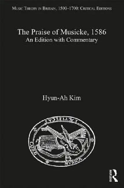 The Praise of Musicke, 1586 (English, Hyun-Ah Kim)