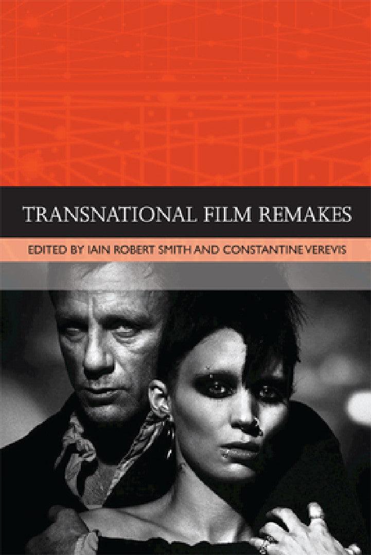 Transnational Film Remakes (English, Iain Robert Smith | Constantine Verevis)