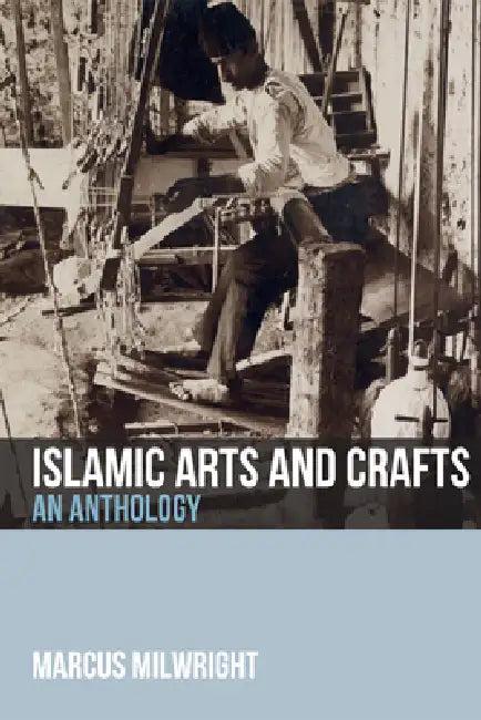 Islamic Arts and Crafts (English, Marcus Milwright)