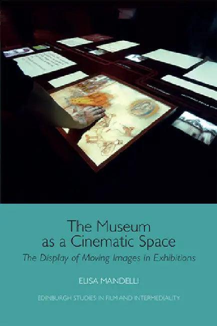 The Museum as a Cinematic Space (English, Elisa Mandelli)