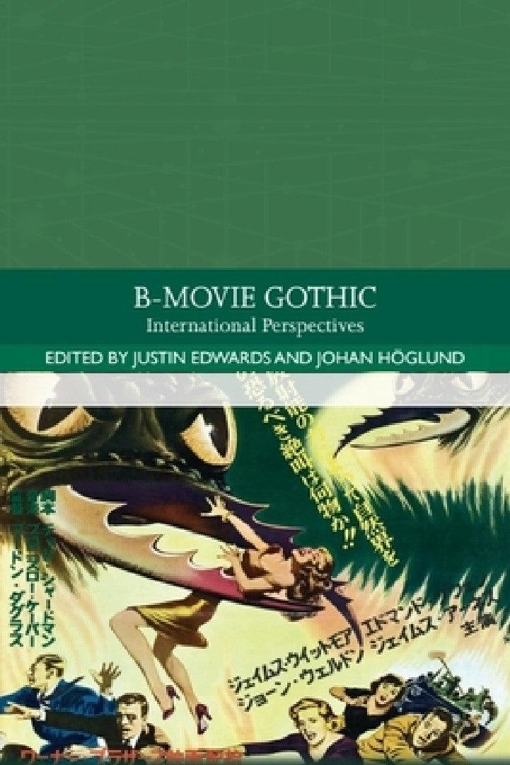 B-Movie Gothic (English, Justin Edwards | Johan Höglund)