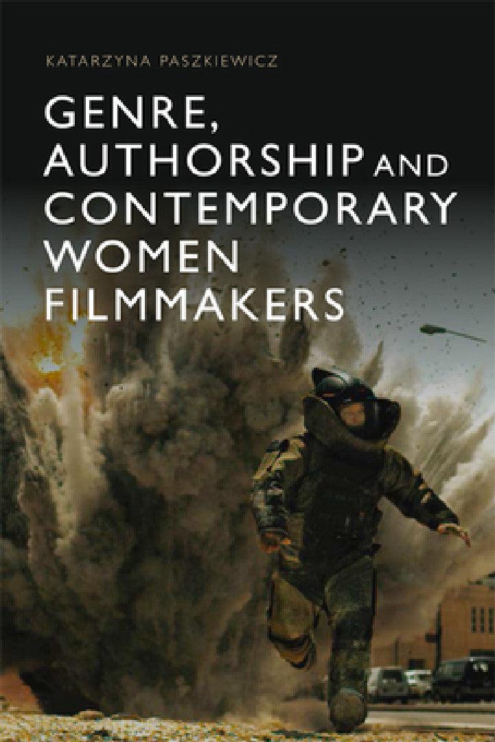 Genre, Authorship and Contemporary Women Filmmakers (English, Katarzyna Paszkiewicz)