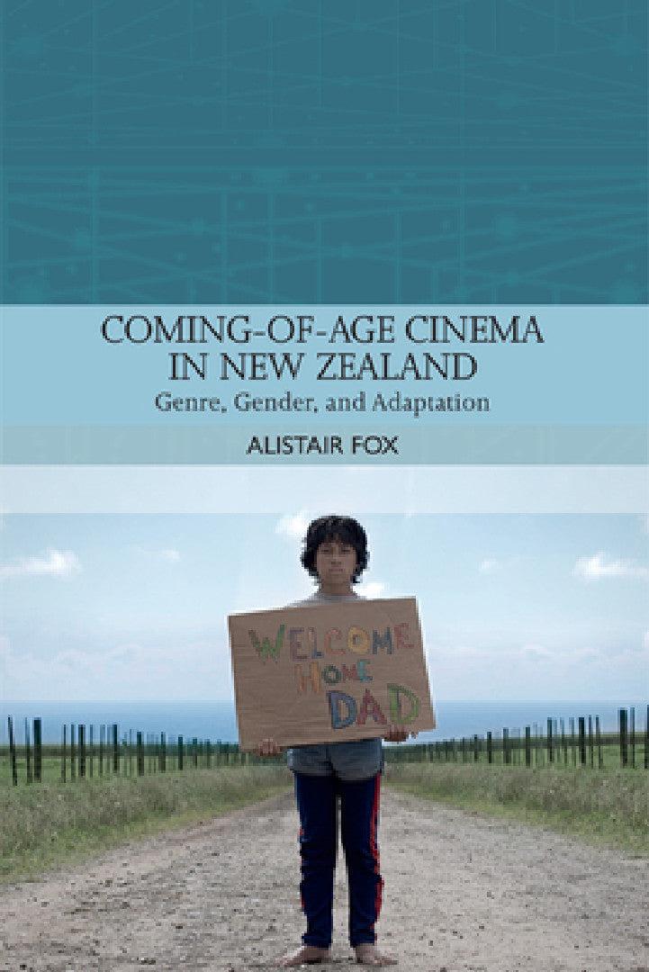 Coming-Of-Age Cinema in New Zealand (English, Alistair Fox)