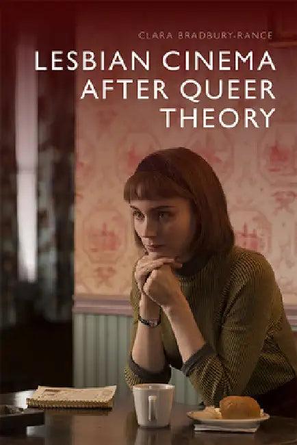Lesbian Cinema After Queer Theory (English, Clara Bradbury-Rance)