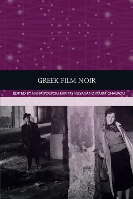 Greek Film Noir (English, Anna Poupou | Nikitas Fessas | Maria Chalkou)