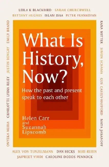 What Is History, Now? (English, Suzannah Lipscomb)