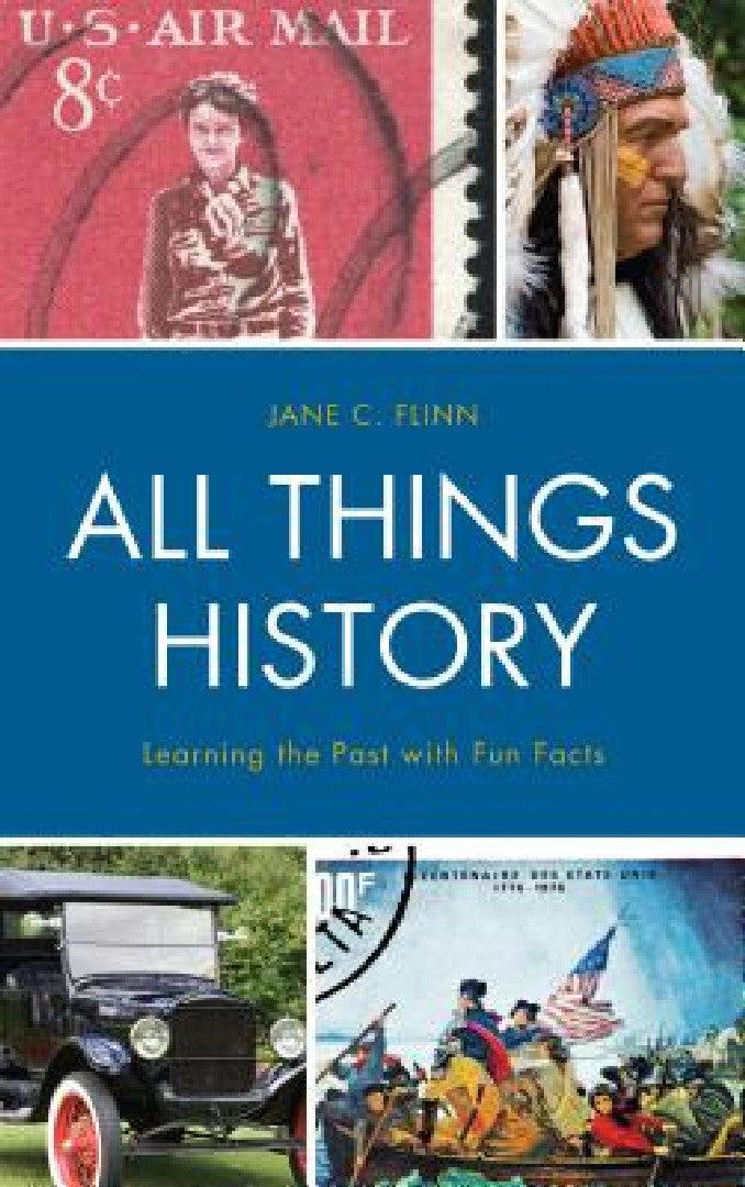 All Things History (English, Jane C. Flinn)