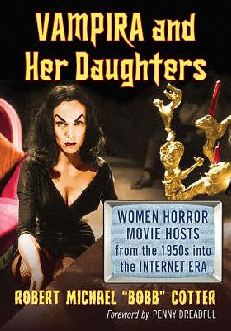 Vampira and Her Daughters (English, Robert Michael Bobb Cotter)