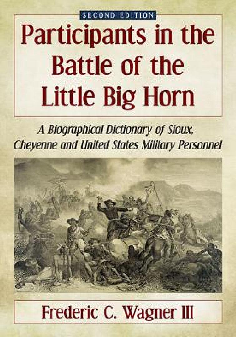 Participants in the Battle of the Little Big Horn (English, Frederic C. Wagner)