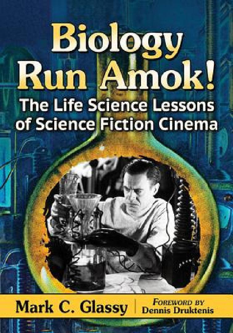 Biology Run Amok! (English, Mark C. Glassy)