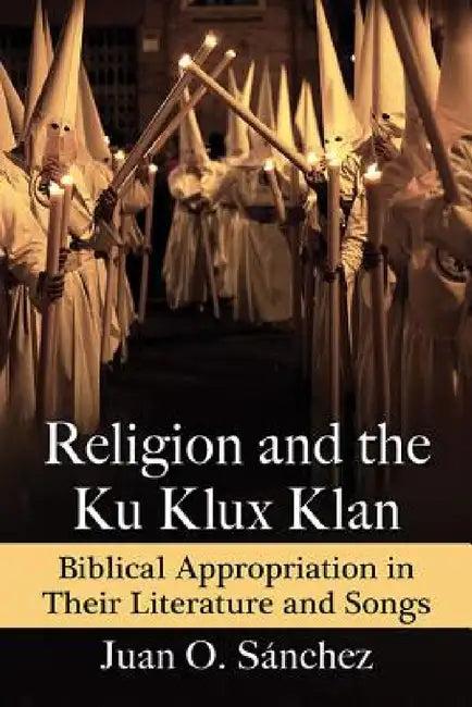 Religion and the Ku Klux Klan (English, Juan O. Sánchez)