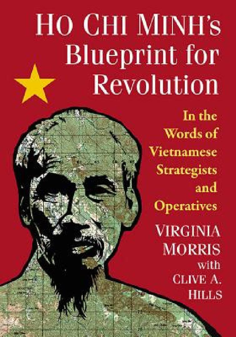 Ho Chi Minh's Blueprint for Revolution (English, Virginia Morris | Clive A. Hills)