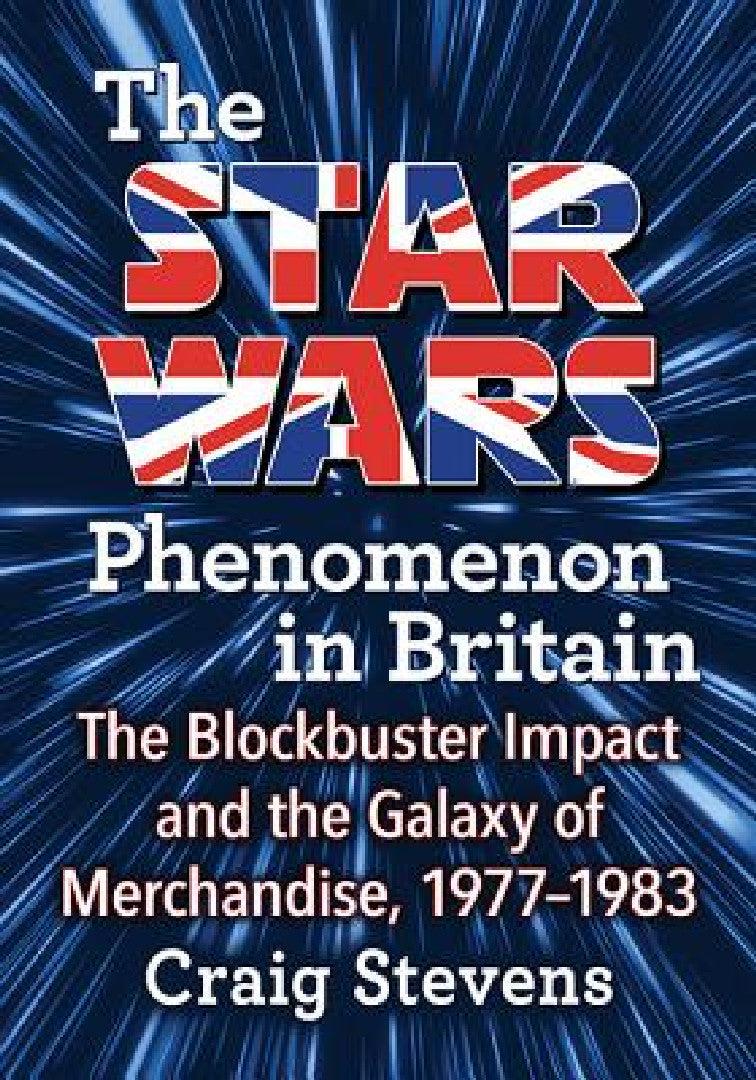 The Star Wars Phenomenon in Britain (English, Craig Stevens)