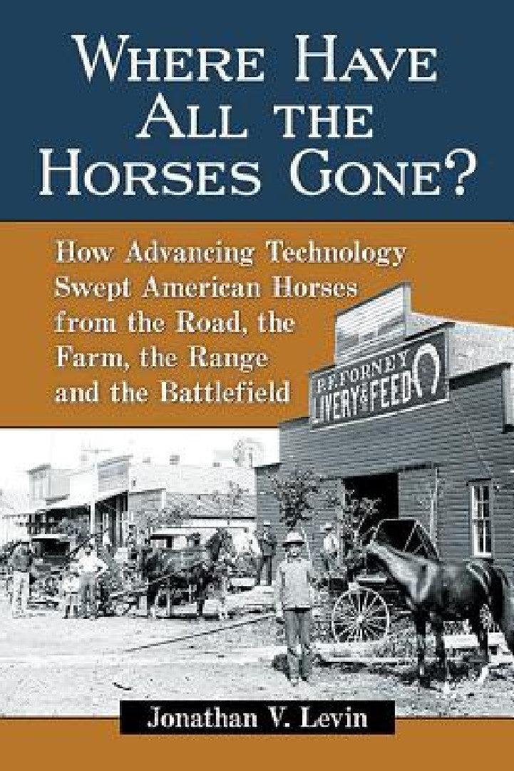Where Have All the Horses Gone? (English, Jonathan V. Levin)