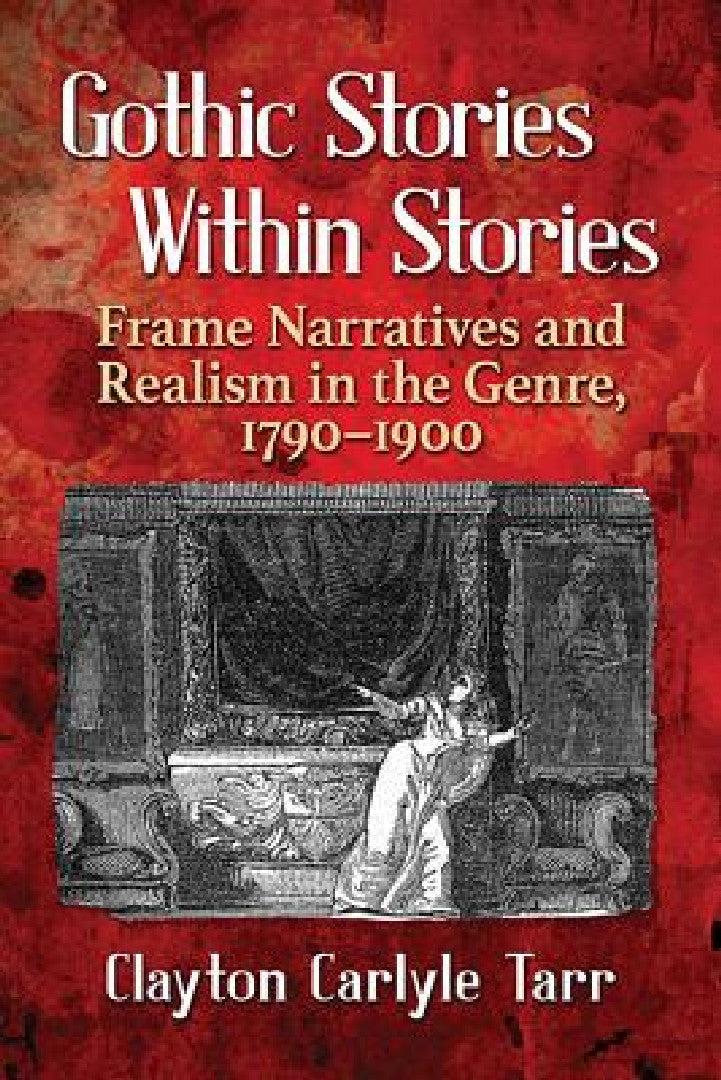 Gothic Stories Within Stories (English, Clayton Carlyle Tarr)