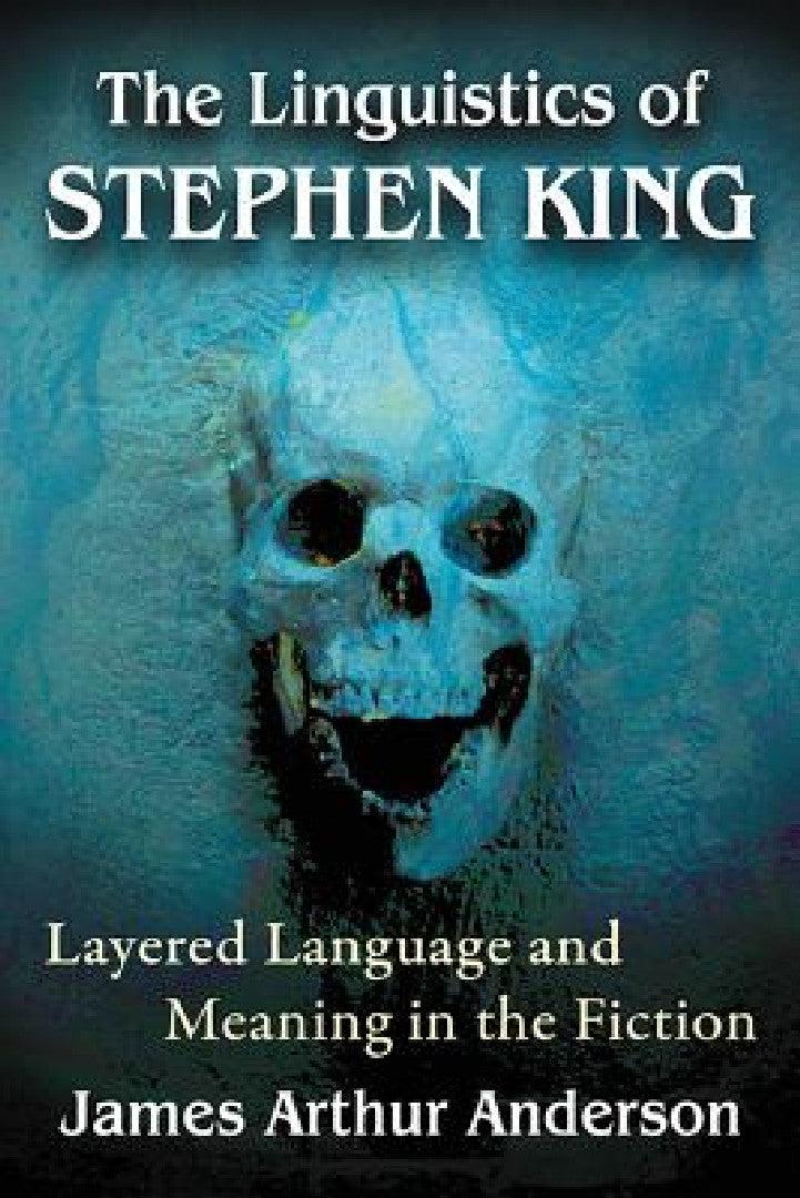 The Linguistics of Stephen King (English, James Arthur Anderson)