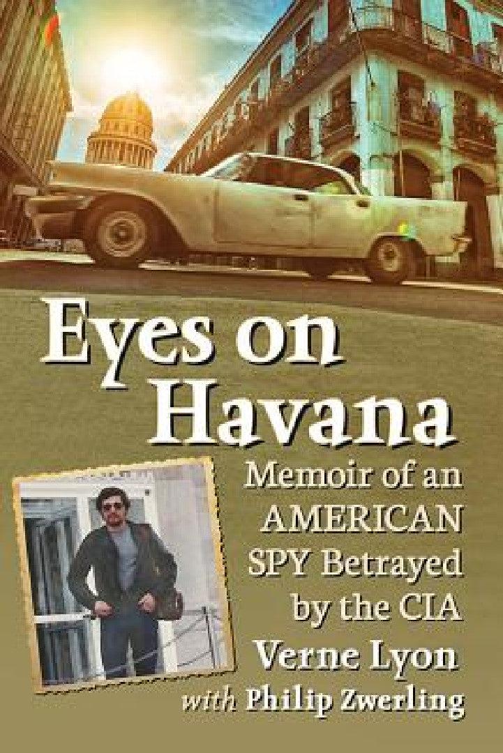Eyes on Havana (English, Verne Lyon | Philip Zwerling)