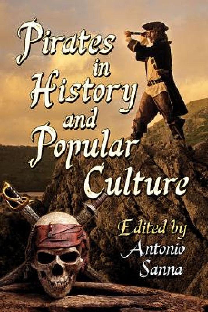 Pirates in History and Popular Culture (English, Antonio Sanna)