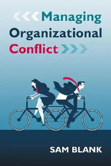 Managing Organizational Conflict (English, Sam Blank)