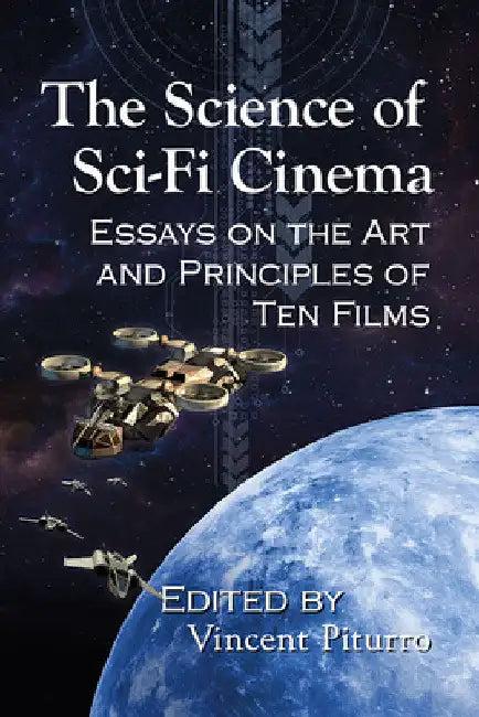 The Science of Sci-Fi Cinema (English, Vincent Piturro)