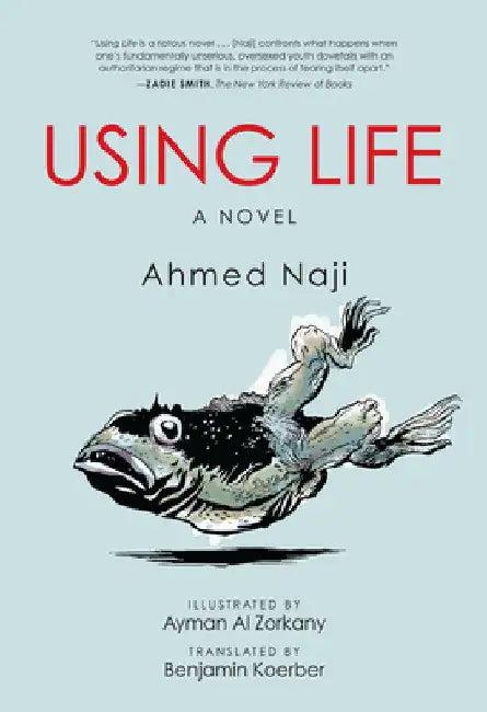 Using Life (English, Ahmed Naji | Ayman Al Zorkany | Benjamin Koerber)