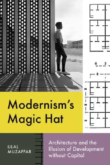 Modernism's Magic Hat (English, Ijlal Muzaffar)