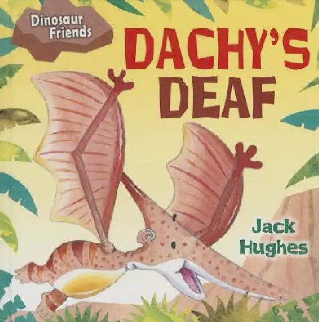 Dachy's Deaf (English, Jack Hughes)