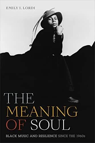 The Meaning of Soul (English, Emily J. Lordi)