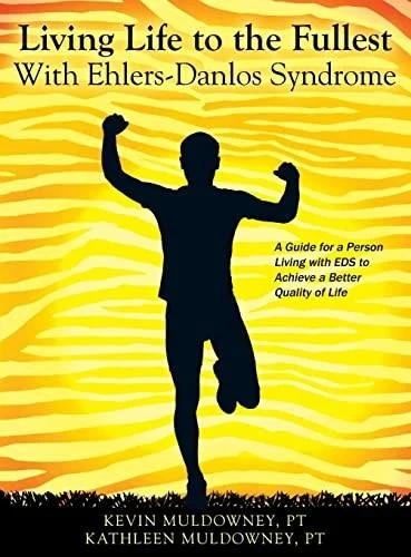Living Life to the Fullest with Ehlers-Danlos Syndrome (English, Kevin Muldowney Pt | Kathleen Muldowney Pt)