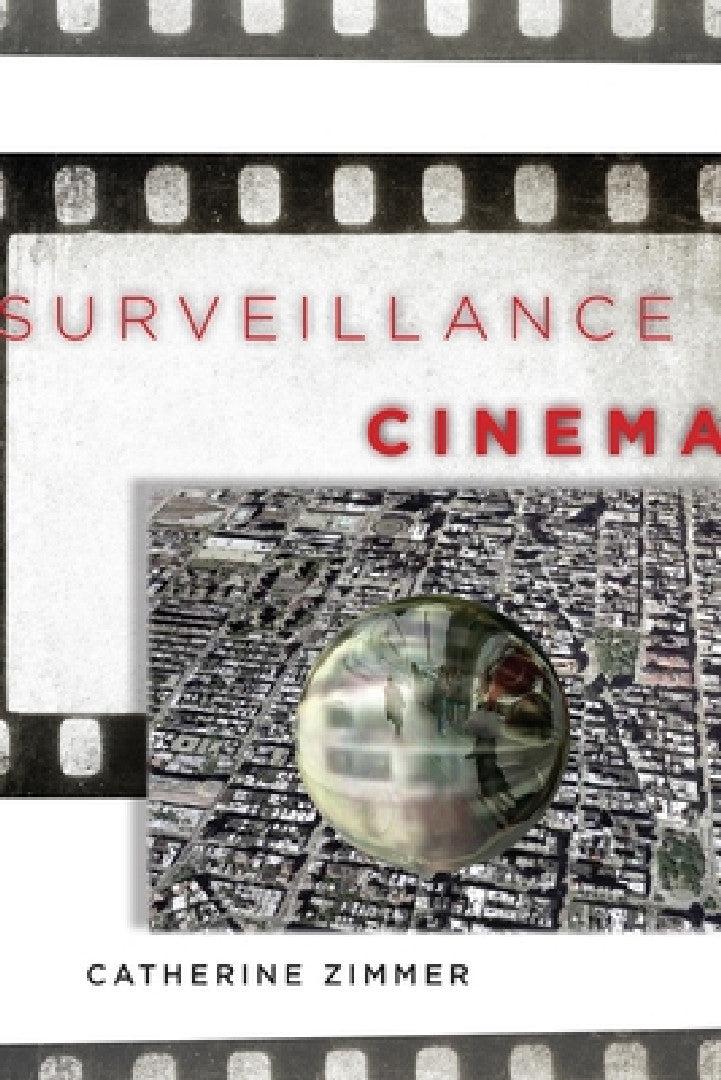 Surveillance Cinema (English, Catherine Zimmer)