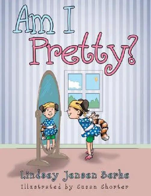 Am I Pretty? (English, Lindsey Jensen Berke)