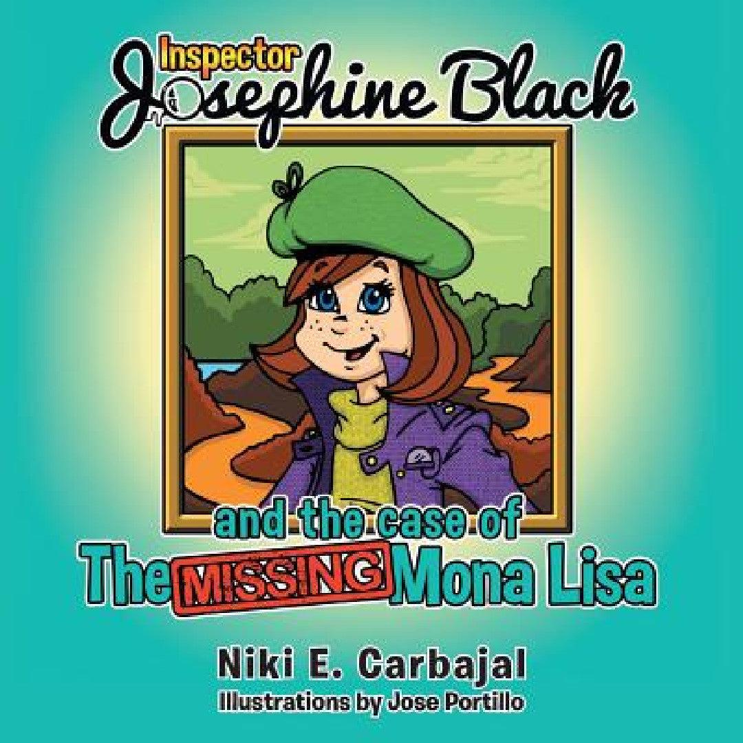 Inspector Josephine Black and the case of The Missing Mona Lisa (English, Niki E. Carbajal)