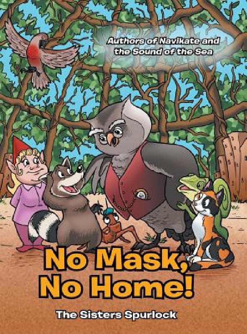 No Mask, No Home! (English, The Sisters Spurlock)