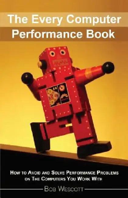 Every Computer Performance Book (English, Anna Macijeski)