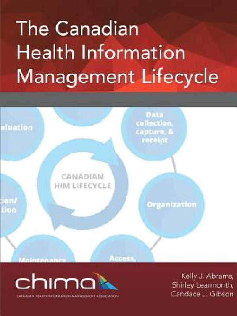 The Canadian Health Information Management Lifecycle (English, Chima)