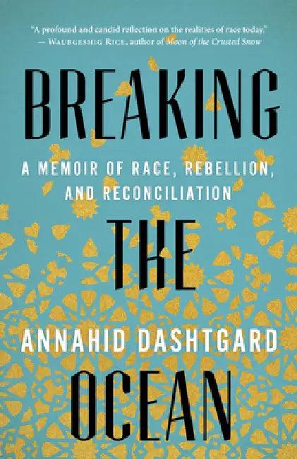 Breaking the Ocean (English, Annahid Dashtgard)