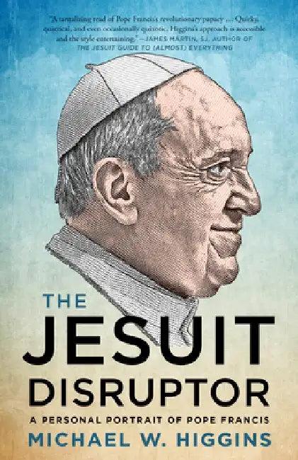 The Jesuit Disruptor (English, Michael Higgins)