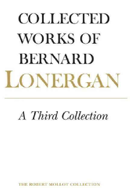 A Third Collection (English, Bernard Lonergan | Lonergan Research Institute | Robert Doran S. J.)