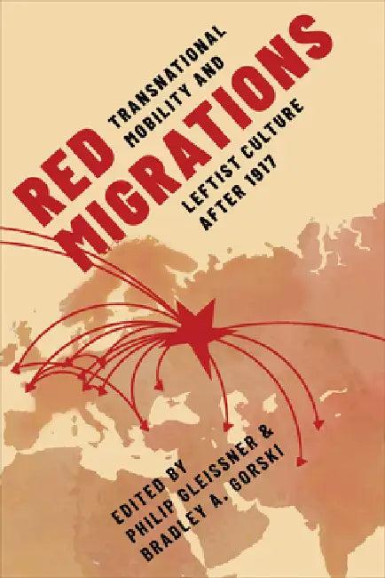 Red Migrations (English, Philip Gleissner | Bradley A. Gorski)