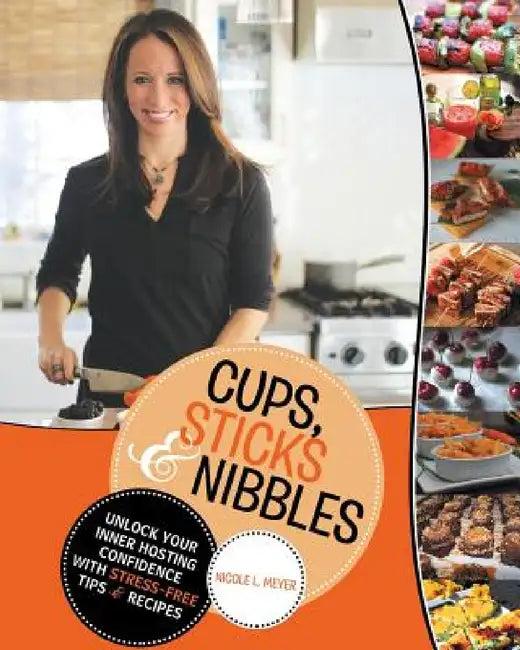 Cups, Sticks & Nibbles (English, Nicole L. Meyer)