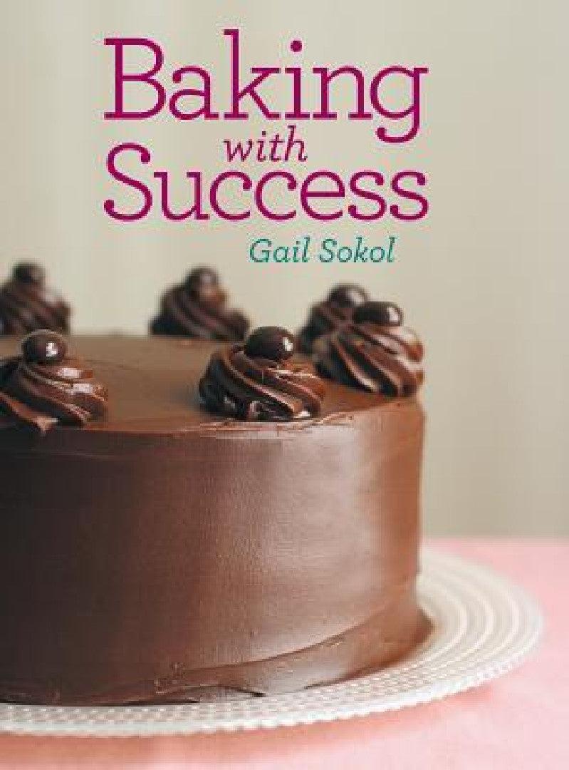 Baking with Success (English, Gail Sokol)